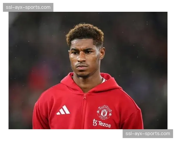 拉什福德愿回归曼联重建计划，巴萨买断希望渺茫